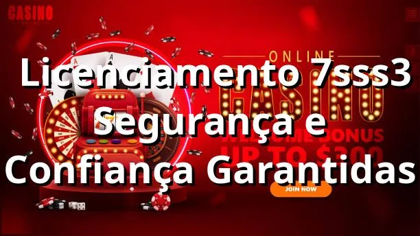 ⭐ Licenciamento 7sss3 | Segurança e Confiança Garantidas